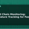 blog iot cold chain monitoring temperature tracking for food 613578