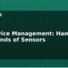 blog iot device management handle thousands of sensors 613714