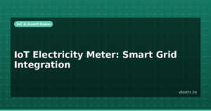 IoT Electricity Meter: Smart Grid Integration