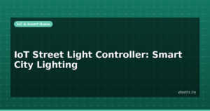 IoT Street Light Controller: Smart City Lighting