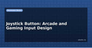 Joystick Button: Arcade and Gaming Input Design