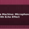 blog karaoke machine microphone input with echo effect 614792