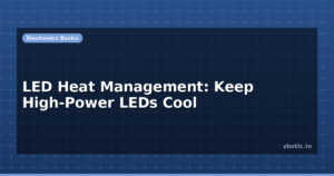 LED Heat Management: Keep High-Power LEDs Cool