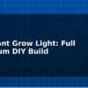 blog led plant grow light full spectrum diy build 614811