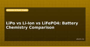 LiPo vs Li-Ion vs LiFePO4: Battery Chemistry Comparison