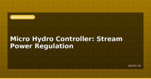 Micro Hydro Controller: Stream Power Regulation