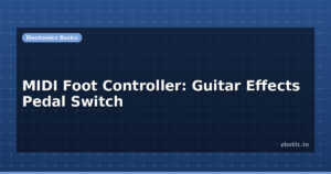 MIDI Foot Controller: Guitar Effects Pedal Switch