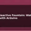 blog music reactive fountain water dance with arduino 614836
