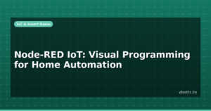Node-RED IoT: Visual Programming for Home Automation