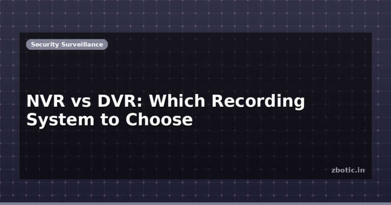 NVR vs DVR: Which Recording System to Choose