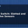 blog optical switch slotted and reflective sensors 613166