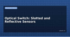 Optical Switch: Slotted and Reflective Sensors