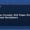 blog oscillator circuits 555 timer projects and crystal oscillators 612899