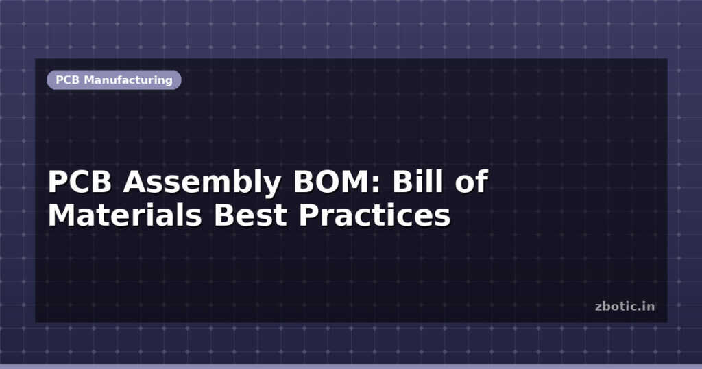 Blog Pcb Assembly Bom Bill Of Materials Best Practices 614880 Large