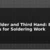 blog pcb holder and third hand best options for soldering work 612689