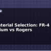 blog pcb material selection fr 4 vs aluminium vs rogers 614983
