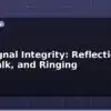 blog pcb signal integrity reflection crosstalk and ringing 614876