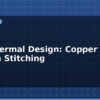 blog pcb thermal design copper pour and via stitching 614845