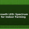 blog plant growth led spectrum control for indoor farming 614547
