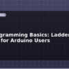 blog plc programming basics ladder logic tutorial for arduino users 612507