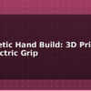 blog prosthetic hand build 3d printed myoelectric grip 613179