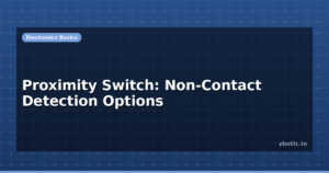 Proximity Switch: Non-Contact Detection Options