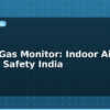 blog radon gas monitor indoor air quality safety india 613658