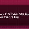 blog raspberry pi 5 nvme ssd boot speed up your pi 10x 613404