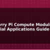 blog raspberry pi compute module 4 industrial applications guide 612949