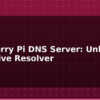 blog raspberry pi dns server unbound recursive resolver 613598