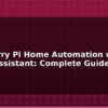 blog raspberry pi home automation with home assistant complete guide 612944