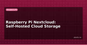 Raspberry Pi Nextcloud: Self-Hosted Cloud Storage