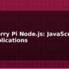 blog raspberry pi node js javascript iot applications 613786