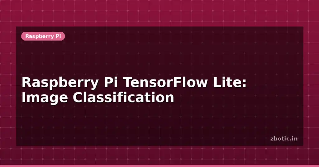 Blog Raspberry Pi Tensorflow Lite Image Classification 613806 Large.jpg