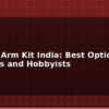 blog robotic arm kit india best options for students and hobbyists 612618