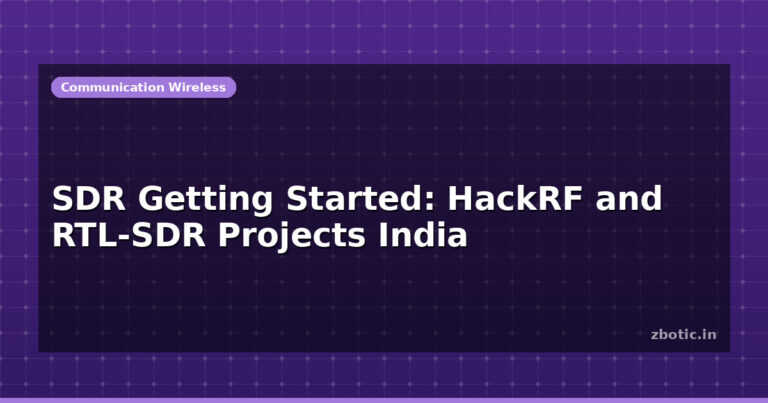 SDR Getting Started: HackRF and RTL-SDR Projects India