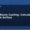 blog server room cooling calculating btu and airflow 614673