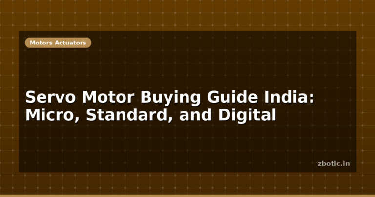 Servo Motor Buying Guide India: Micro, Standard, and Digital