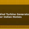 blog small wind turbine generator diy setup for indian homes 612674