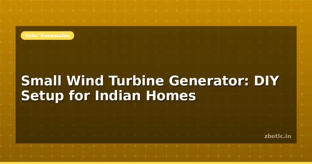 Blog Small Wind Turbine Generator Diy Setup For Indian Homes 612674 Large.jpg