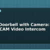 blog smart doorbell with camera esp32 cam video intercom 612651