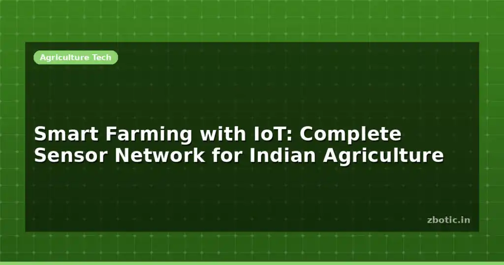 Blog Smart Farming With Iot Complete Sensor Network For Indian Agriculture 612599 Large.jpg