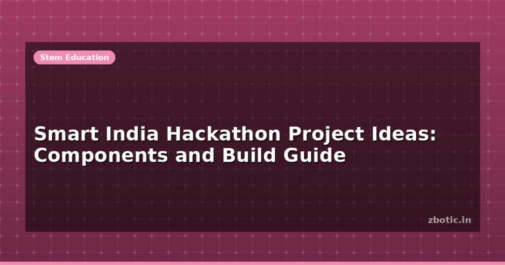 Blog Smart India Hackathon Project Ideas Components And Build Guide 612647 Large
