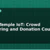 blog smart temple iot crowd monitoring and donation counter 613781