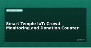 Smart Temple IoT: Crowd Monitoring and Donation Counter