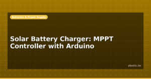 Solar Battery Charger: MPPT Controller with Arduino