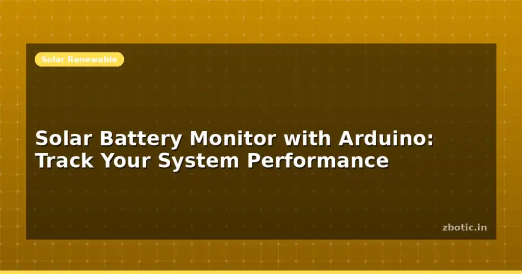 Blog Solar Battery Monitor With Arduino Track Your System Performance 612643 Large.jpg