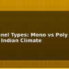 blog solar panel types mono vs poly vs thin film for indian climate 612635