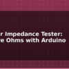 blog speaker impedance tester measure ohms with arduino 614819