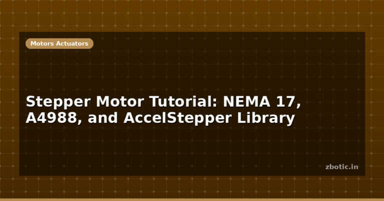 Stepper Motor Tutorial: NEMA 17, A4988, and AccelStepper Library
